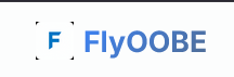 绕过限制安装 Windows 11 的开源工具 FlyOOBE（原 Flyby11）